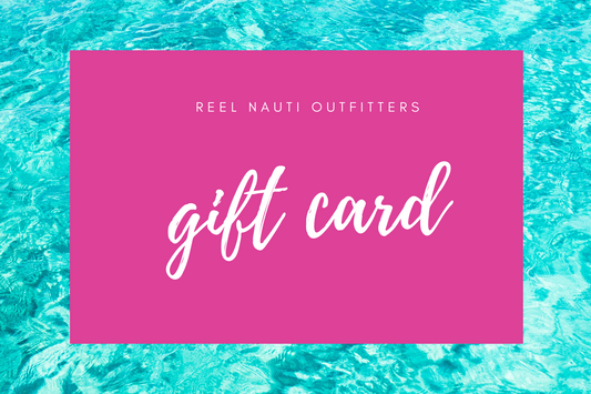 Reel Nauti Outfitters Gift Card